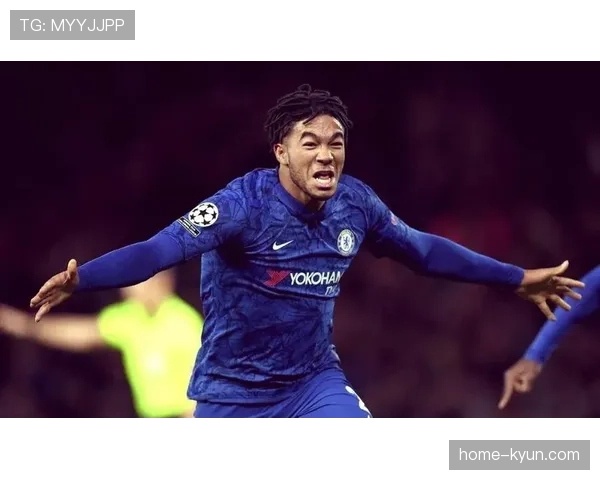 切尔西后卫詹姆斯恢复完整训练，有望在欧冠关键战前复出